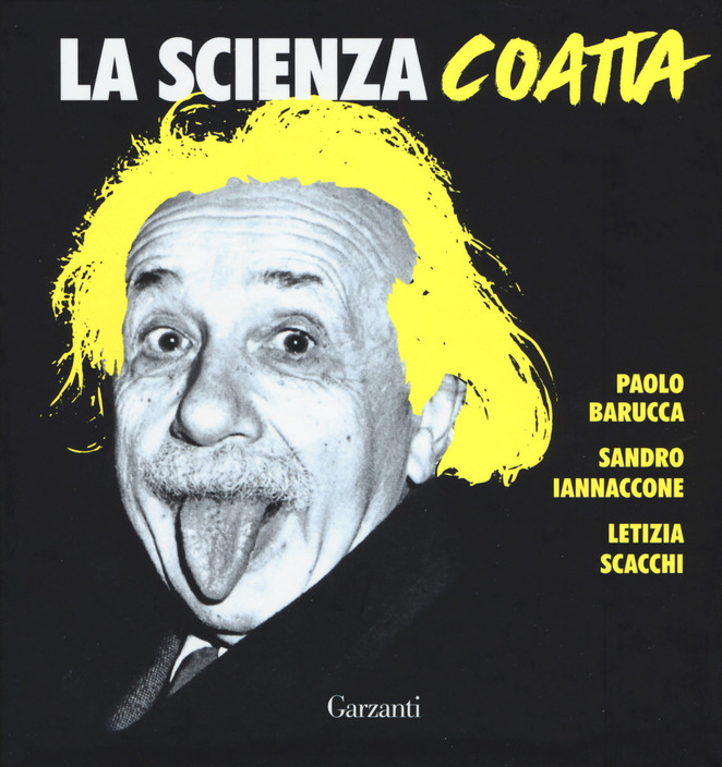 Paolo Barucca,Sandro Iannaccone,Letizia Scacchi La scienza coatta